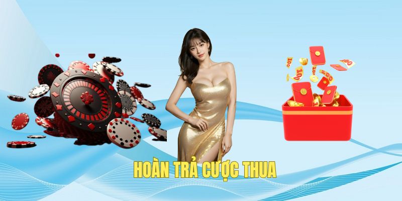 Chơi thua game nhận giải cứu từ điểm cược